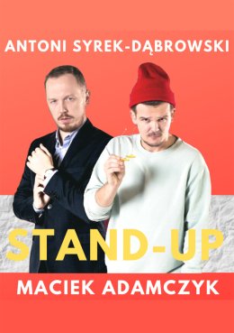 Stand-up: Maciek Adamczyk i Antoni Syrek Dąbrowski