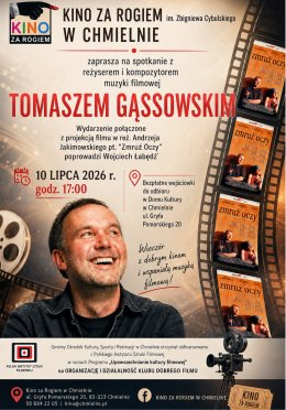 Spotkanie z Tomaszem Gąssowskim, projekcja filmu pt. Zmruż oczy