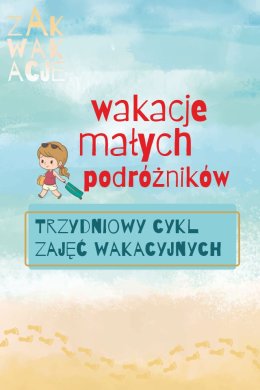 Wakacje małych podróżników - Warsztaty ZAK