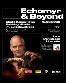 Lars Danielsson Liberetto: Echomyr & Beyond