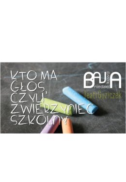 BAJKOWA NIEDZIELA Kto ma głos, czyli Zwierzyniec Szkolny