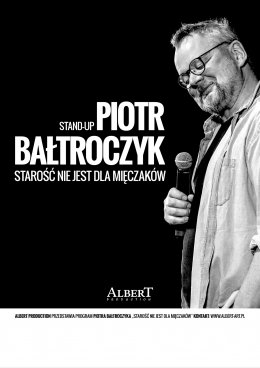 Plakat Piotr Bałtroczyk Stand-up: Starość nie jest dla mięczaków 96304