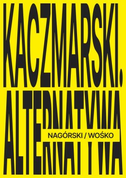 Nagórski / Wośko - KACZMARSKI. ALTERNATYWA
