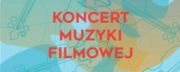 Koncert Muzyki Filmowej w Gorlickim Centrum Kultury