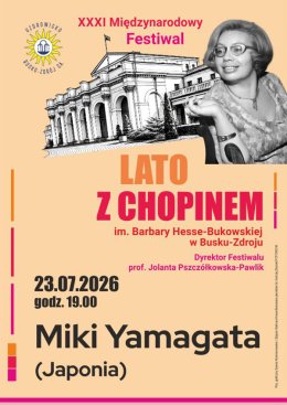 XXXI Międzynarodowy Festiwal "Lato z Chopinem" - Miki Yamagata
