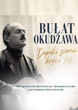 Bułat Okudżawa - Dopóki ziemia kręci się