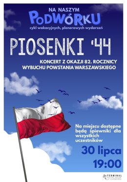 Piosenki ‘44: koncert z okazji 82. rocznicy wybuchu Powstania Warszawskiego