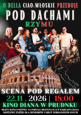 Koncert "o Bella Ciao: Największe Włoskie Przeboje”