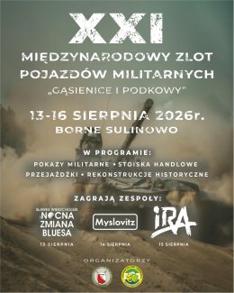 XXI Międzynarodowy Zlot Pojazdów Militarnych Gąsienice i Podkowy w Bornem Sulinowie 