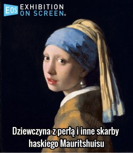 Wystawa na ekranie: Dziewczyna z perłą i inne skarby haskiego Mauritshuisu