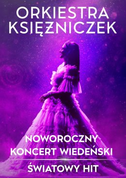 Orkiestra Księżniczek -Noworoczny Koncert Wiedeński