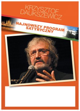 Najnowszy program satyryczny Krzysztofa  Daukszewicza
