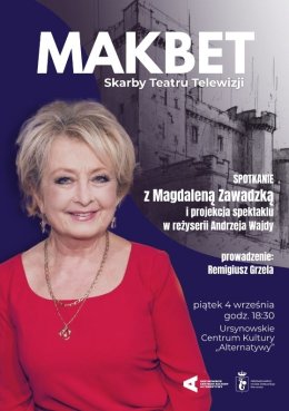 „Makbet” | Skarby Teatru Telewizji | reżyseria: Andrzej Wajda | Polska 1969 | spotkanie z Magdaleną Zawadzką i projekcja spektaklu