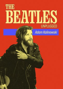 THE BEATLES Unplugged by Adam Kalinowski