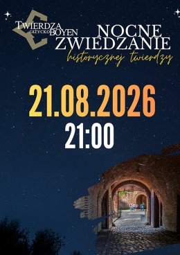 Nocne Zwiedzanie Twierdzy Boyen