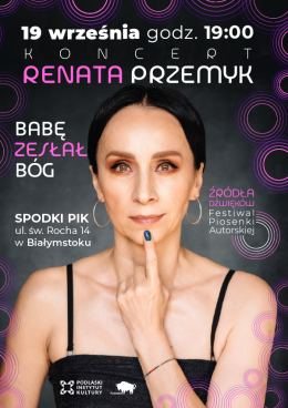Koncert Renaty Przemyk | III Festiwal Piosenki Autorskiej Źródła Dźwięków