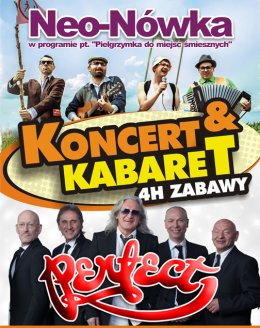 Kabaret & Koncert - z udziałem Kabaretu Neo-Nówka i Zespołu Perfect