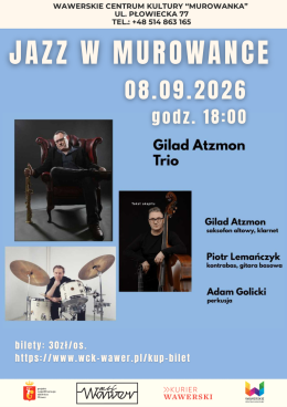 Jazz w Murowance – Koncert Gilad Atzmon Trio 08.09.2026r. godz. 18:00