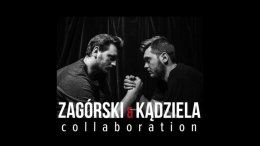 Zagórski Kądziela Collaboration