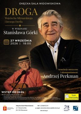 DROGA Wojciecha Młynarskiego i Jerzego Derfla - Stanisław Górka