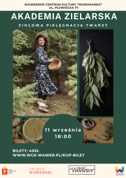 Akademia Zielarska - Ziołowa pielęgnacja twarzy 11.09.2026 g.18:00 WCK Murowanka
