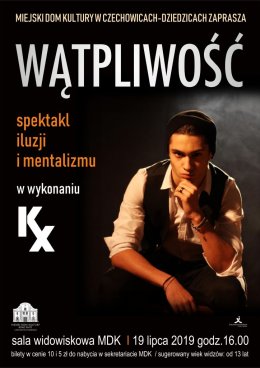 WĄTPLIWOŚĆ-SPEKTAKL ILUZJI I MENTALIZMU