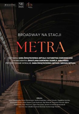 Broadway na stacji METRA - spektakl muzyczny
