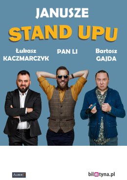 Janusze Stand-upu: Łukasz Kaczmarczyk, Bartosz Gajda i Pan Li