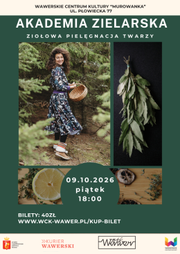 Akademia Zielarska - Ziołowa pielęgnacja twarzy 09.10.2026 g.18:00 WCK Murowanka