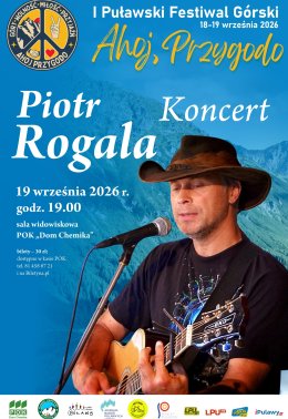 Piotr Rogala-Koncert w ramach I Puławskiego Festiwalu Górskiego