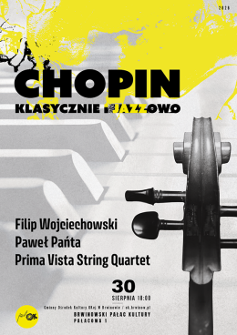 Chopin / Klasycznie i Jazzowo | Prima Vista String Quartet / Filip Wojciechowski / Paweł Pańta