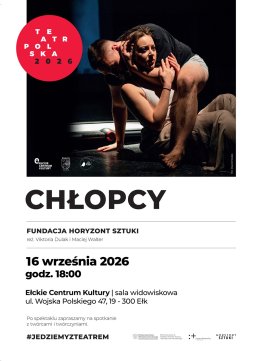 Chłopcy – Fundacja Horyzont Sztuki  | TEATR POLSKA 2026