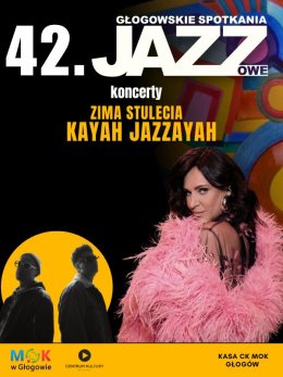 KAYAH JAZZAYAH / ZIMA STULECIA  42.GSJ