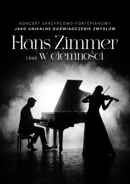 Koncert w Ciemnościach: Muzyka Filmowa - Hans Zimmer i inni