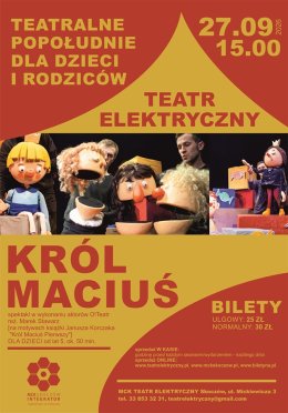 Teatralne Popołudnie dla dzieci i rodziców: KRÓL MACIUŚ