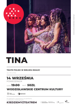 TINA - Teatr Polski w Bielsku-Białej w WCK
