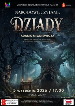 Narodowe Czytanie - "Dziady" Adama Mickiewicza