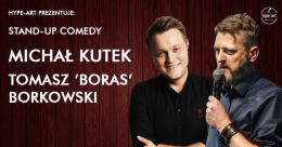 Stand-up comedy: Michał Kutek & Tomasz Boras Borkowski