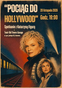 Spotkanie z Katarzyną Figurą (pociąg do Hollywood)