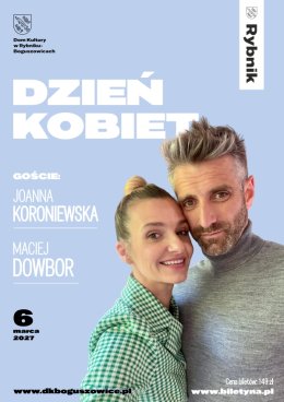 Dzień Kobiet z Joanną Koroniewską i Maciejem Dowborem