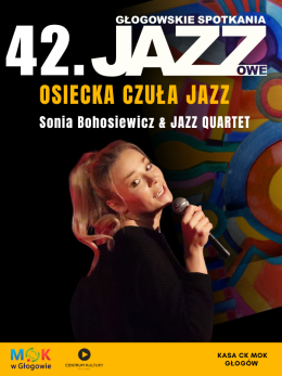 S. BOHOSIEWICZ: OSIECKA CZUŁA JAZZ AVISHAI COHEN / SPONTAN QUINTET KAYAH JAZZAYAH / ZIMA STULECIA  42.GSJ