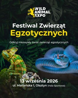 Wild Animal Expo - Festiwal Zwierząt Egzotycznych Olsztyn 13-08-2026