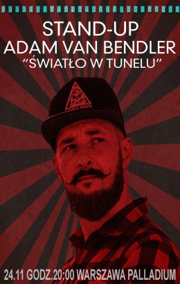 Stand-up Adam Van Bendler - Światło w tunelu
