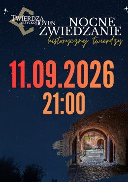 Nocne Zwiedzanie Twierdzy Boyen