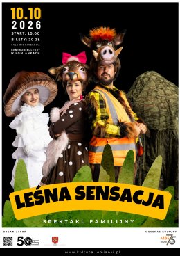 „Leśna sensacja” - spektakl familijny