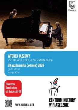 WTOREK JAZZOWY | Piotr Wyleżoł & Szymon Mika, Dom Kultury, Piaseczno