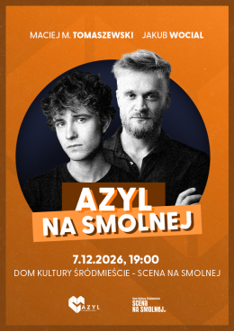 AZYL NA SMOLNEJ "Jakub Wocial & Maciej M. Tomaszewski"