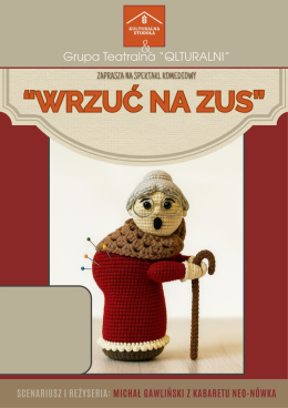 "WRZUĆ NA ZUS" Grupa Teatralna Qlturalni