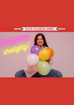 Spektakl urodzinowy Teatr Komedii Impro w Łodzi