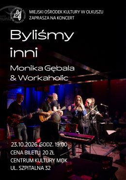 Byliśmy inni - koncert Monika Gębala & Workaholic
